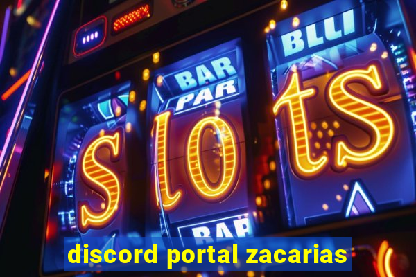 discord portal zacarias